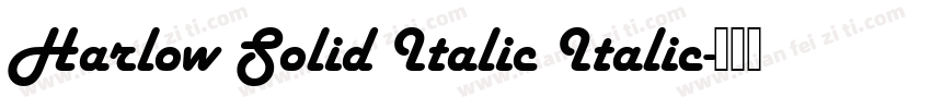 Harlow Solid Italic Italic字体转换